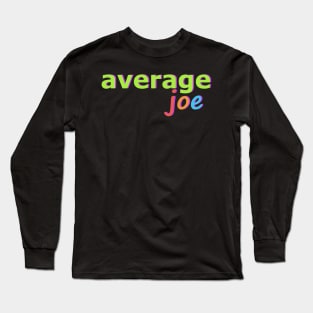 Average Joe No 2 Long Sleeve T-Shirt